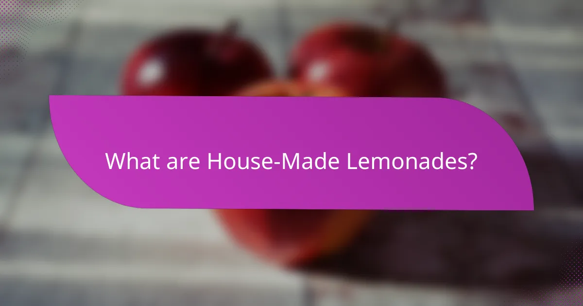 What are House-Made Lemonades?