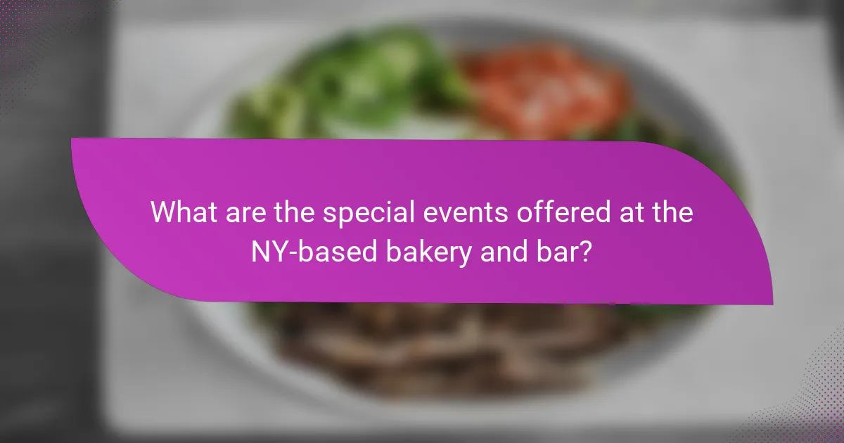 What are the special events offered at the NY-based bakery and bar?