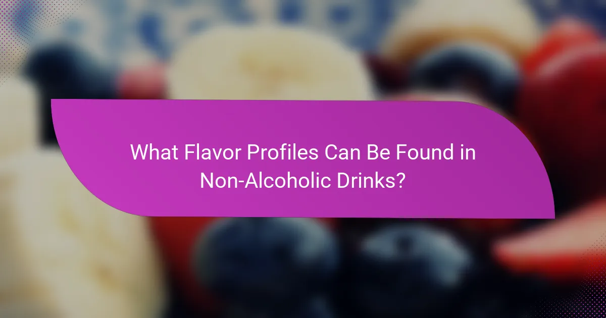 What Flavor Profiles Can Be Found in Non-Alcoholic Drinks?