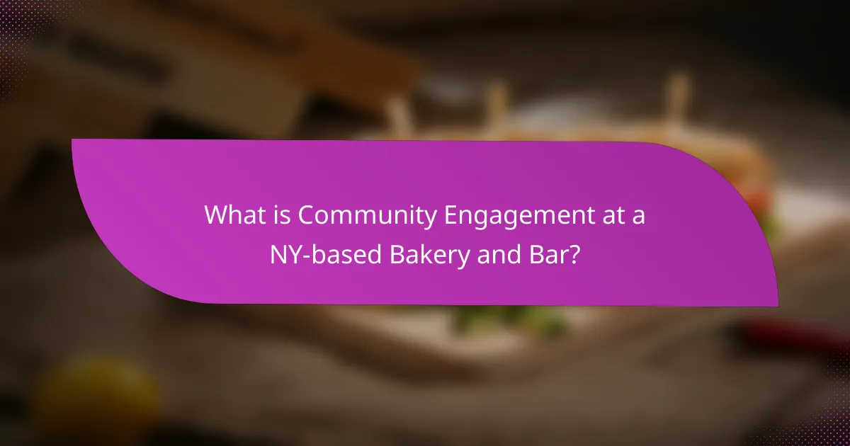 What is Community Engagement at a NY-based Bakery and Bar?