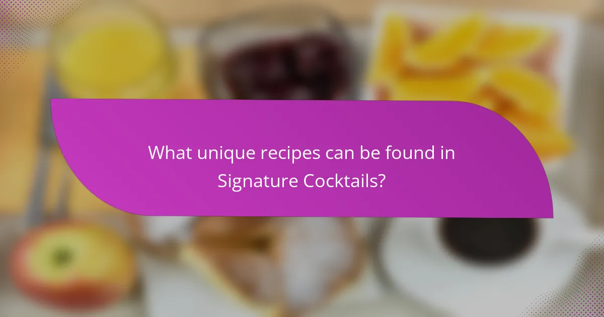 What unique recipes can be found in Signature Cocktails?